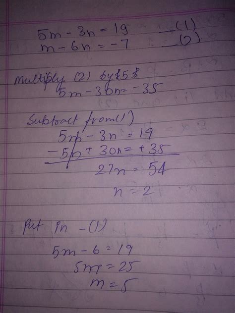 5m-3n=19;m-6n=-7 simultaneus equation - Brainly.in