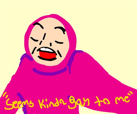 I Don T Know Seems Kinda Gay To Me Meme Drawception