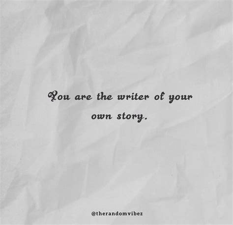 40 Write Your Own Story Quotes To Inspire You – The Random Vibez