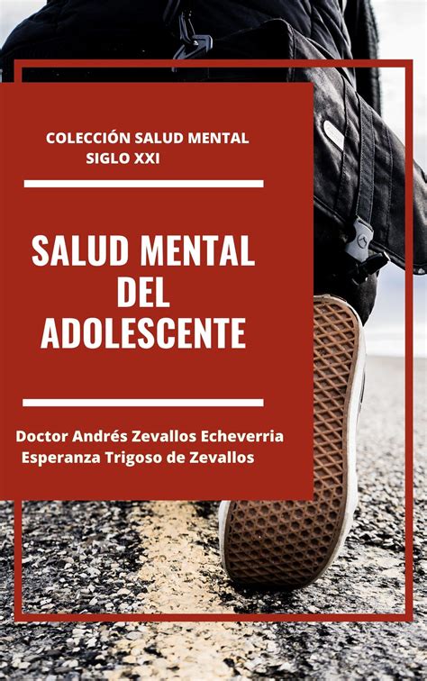 Salud Mental Del Adolescente Salud Mental Siglo Xxi By Doctor Andrés