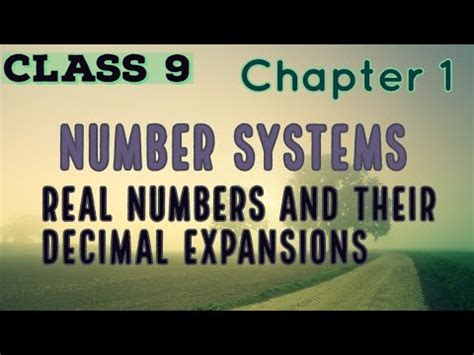 Real Numbers And Their Decimal Expansions Chapter 1 Number Systems