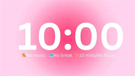 The Power Of Focus How The 10minute Timer No Music Technique Can Boost Your Productivity