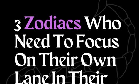 Zodiacs Who Need To Focus On Their Own Lane In Their Next Life