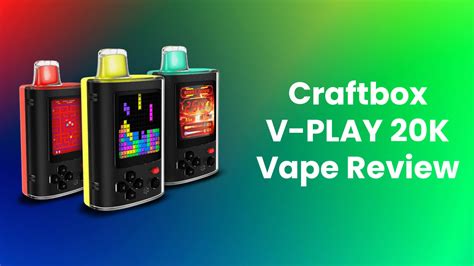 Craftbox V-PLAY 20K Disposable Vape Review - Ecigator