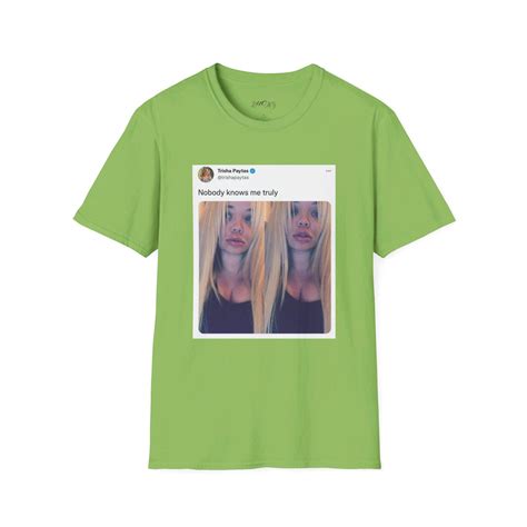 Trisha Paytas "nobody Knows Me Truly" Tweet/twitter Post T-shirt - Etsy