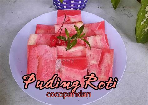 Resep Puding Roti Cocopandan Oleh Dwi W Cookpad