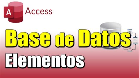 🔍descubriendo Los Elementos De Una Base De Datos Access 📊 Youtube