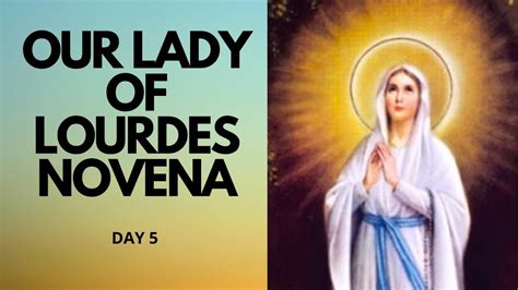 Day 5 OUR LADY OF LOURDES NOVENA Catholic Novena YouTube