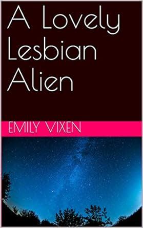 Amazon Co Jp A Lovely Lesbian Alien English Edition EBook Vixen Emily Kindle Store