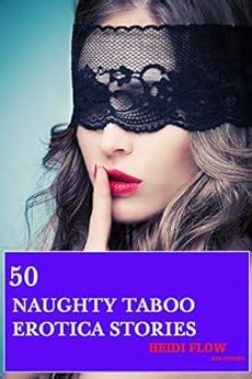 Naughty Taboo Erotica Stories Hot And Spicy English Edition EBook Flow Heidi Amazon De