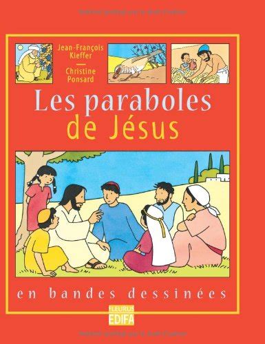 Les Paraboles De Jesus En Bd L Evangile En Bd Ponsard Christine