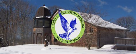 H L Ferguson Museum 2023 The Year In Review Henry L Ferguson Museum