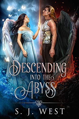 Descending Into The Abyss By S J West Goodreads