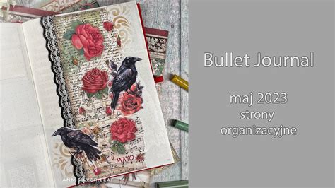 Bullet Journal Zaplanuj Ze Mn Maj Strony Organizacyjne Youtube