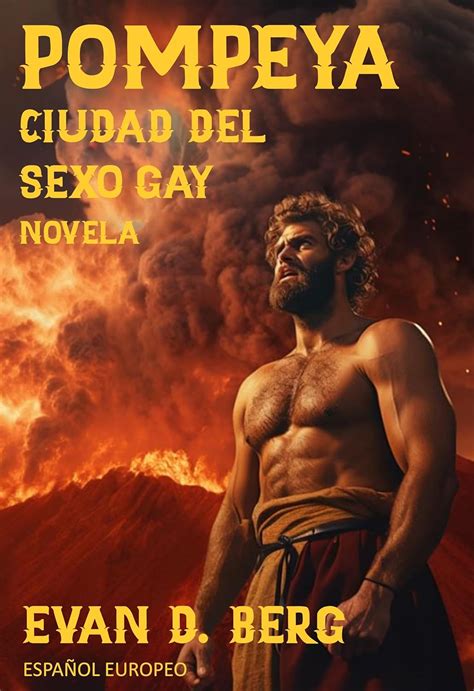 Pompeya Ciudad del Sexo Gay Novela ESPAÑOL EUROPEO Roma Gay Spanish Edition Kindle