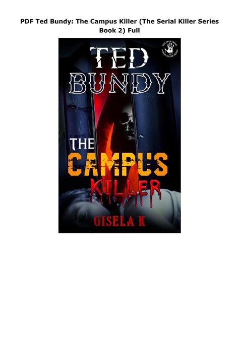 Pdf Ted Bundy The Campus Killer The Serial Killer Series Book 2 Full