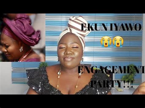 EKUN IYAWO ENGAGEMENT IN YORUBA LAND OWAMBE EXPLAINED YouTube