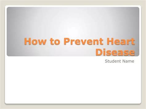 Ppt How To Prevent Heart Disease Powerpoint Presentation Free