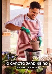 O Garoto Jardineiro Histórias Eróticas de Sexo Gay Explícito para Adultos Homossexuais em