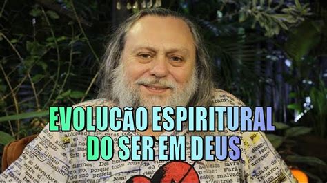 EVOLUÇÃO ESPIRITUAL DO SER EM DEUS PASTOR CAIO FABIO YouTube