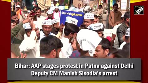 Bihar Aap Stages Protest In Patna Against Delhi Deputy Cm Manish