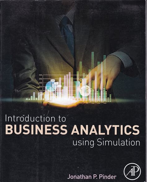 Introduction To Business Analytics Using Simulation