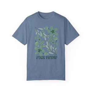 Fuck Trump T Shirt With Flowers Floral Graphic Tee Political Statement Shirt Anti Trump