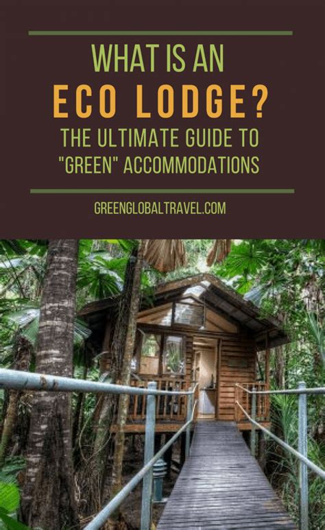 What Is An Eco Lodge The Top 10 Eco Lodges In The World