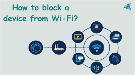 How To Block A Device From Wi Fi Home Of Tech