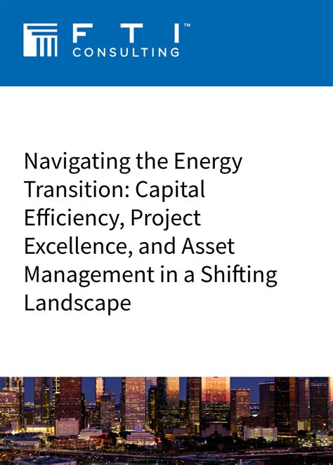 Navigating The Energy Transition Capital Efficiency Project Excellence And Asset Management