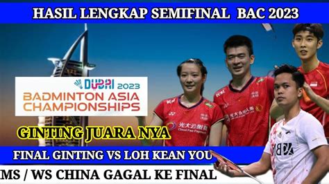 Hasil Lengkap Semifinal Badminton Asia Championships 2023 Hasil