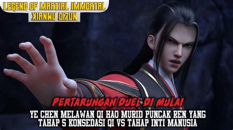 Legend Of Martial Immortal Episode 18 Pertarungan Duel Di Mulai Ye