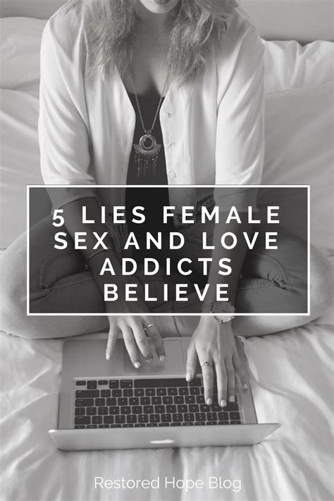 Lies Female Sex And Love Addicts Believe Restored Hope Counseling Services