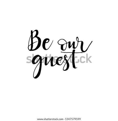 Be Our Guest Phrase Ink Illustration Stock Vector Royalty Free 1347579599