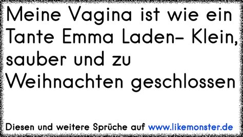 Meine Vagina Ist Wie Ein Tante Emma Laden Klein Sauber Und Zu Weihnachten Geschlossen Tolle