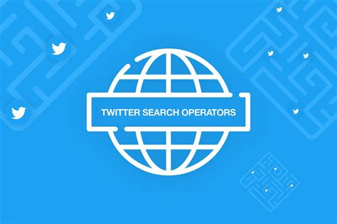 Search Tweets Like A Pro Ultimate Guide To Twitter Search Operators
