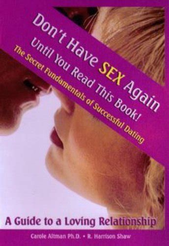 Don T Have Sex Again Until You Read This Book By Carole Goodreads