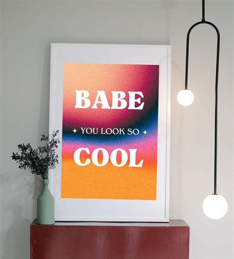 Babe You Look So Cool Wall Art Print Etsy