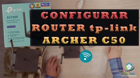 Configuración del router TP Link AC1200 Archer C50 Mundowin