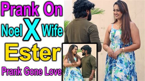 Proposal Prank On Noel X Wife Ester Prank Gone Love Telugu Pranks Telugu Waala Youtube