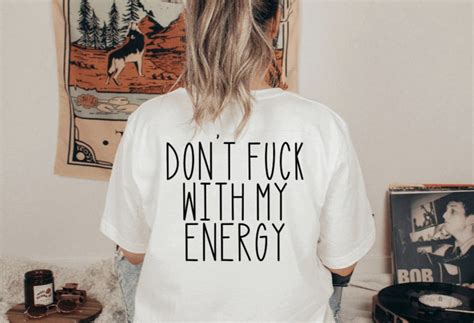 Don T Fuck With My Energy Shirt Inspirational Shirt Motivational Shirt Manifest Shirt