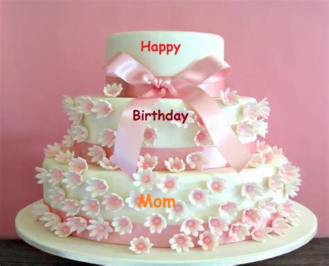 Birthday Cake Wishes Images For Mom Cake For Mom Birthday