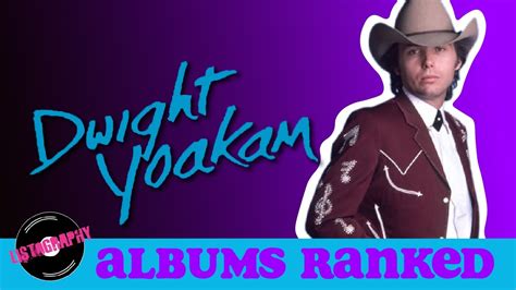 Dwight Yoakam Albums Ranked From Worst To Best YouTube