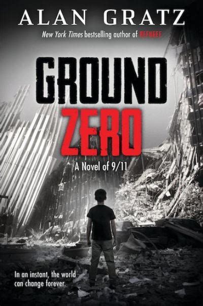 Ground Zero Alan Gratz Mostly Books