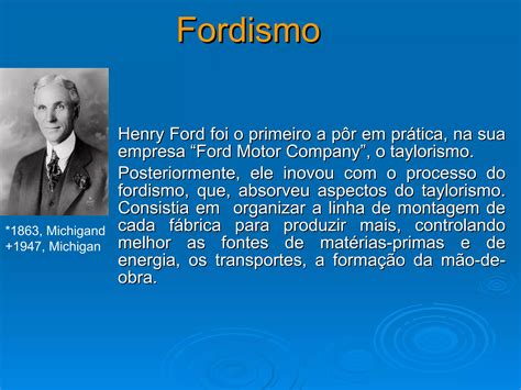Criador Do Processo Industrial Chamado Fordismo - Fordismo | PPT