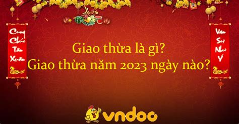 Giao thừa là gì Giao thừa năm 2023 ngày nào Tìm đáp án giải bài