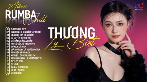 THƯƠNG LY BIỆT RUMBA LIÊN KHÚC ALBUM RUMBA HAY NHẤT NHẠC RUMBA HOT TREND YouTube