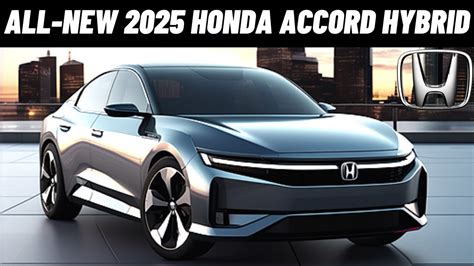 All New 2025 Honda Accord Hybrid Official Reveal FIRST LOOK YouTube