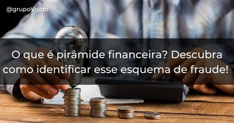 quais sao os tipos de piramide financeira