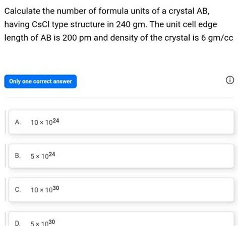 [ANSWERED] Calculate the number of formula units of a crystal AB having ...
